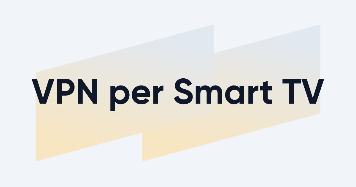 VPN per Smart TV: Come Configurare una VPN sulla tua TV 2024 | DIGITALE.co